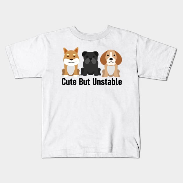 Cute But Unstable Kids T-Shirt by HobbyAndArt